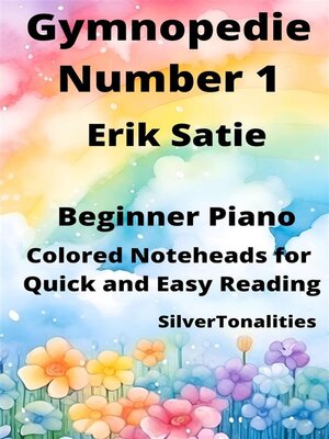 cover image of Gymnopedie Number 1 Beginner Piano Sheet Music with Colored Notation